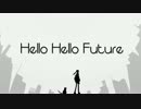 Hello Hello Future