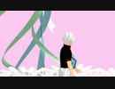 【MMD銀魂】銀さんでTell Your World
