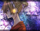 【Fire◎Flower】　歌ってみた　【ナノメートル】