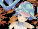【初音ミク】秋色モード【オリジナル曲】