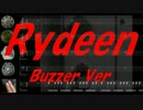 【Buzzer】RYDEEN【カバー曲】