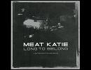 Missing Something / Meat Katie