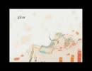 衝撃的名曲を歌ってみた 「glow」 ゴチver