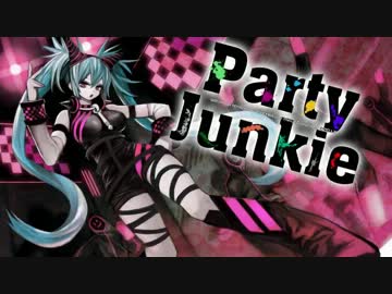 【ニコカラ】　Party Junkie　【Off Vocal】