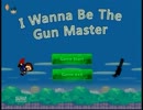 I wanna be the Gun Master part1