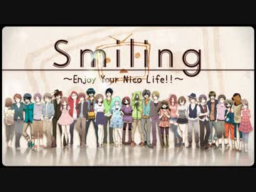 Smiling  ～Enjoy Your Nico Life!!～