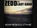 ZEDD feat. Lady Gaga - Stache (High Princess) [James Edit]