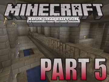 Minecraft Xbox360 実況編 Part5