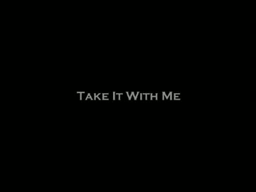 Take it with me / Tom Waits