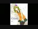 【GUMI】君に気付いた日【オリジナル】