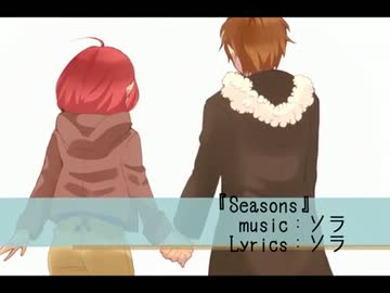 【ニコニコインディーズ】　『Seasons』　【オリジナル曲】