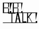 B!B!TALK! 第１回 前半