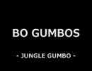 BO GUMBOS - JUNGLE GUMBO