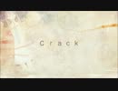 【初投稿】crack歌ってみた(｀・ω・)b【朗流】