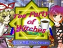 【MUGEN】Tea Party of Witches　第二十四話前編【ストーリー】