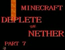 [minecraft]ネザーを枯渇させる～part7～