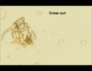 【オリジナル曲】Snow out【初音ミク】