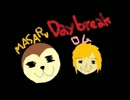 【歌ってみた】 Daybreak 【 ロム. ＆ MASARU】