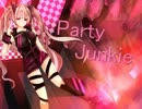Party Junkie ▷ 唯乃 ▷ オリジナルPV