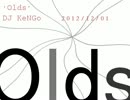 ＤＪスクラッチ＆トラック作ったお！ Olds(DJ KeNGo)