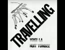 【プログレ】Travelling/Voici La Nuit Tombee