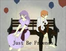 【六筒】　Just　Be　Friends　歌ってみた　【茄子】