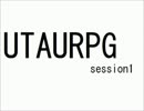【S・W2.0】　UTAURPG　1-2