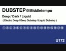 【Bass Music】Middletempo Dubstep【U172】