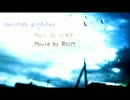 【rain stops, good-bye】歌ってもらったよ