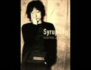 【作業用BGM】1時間ほどSyrup16gに浸かってみませんか？