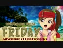 【卓m@s】キャプテン･フレデリコの冒険 1st day【FRIDAY】