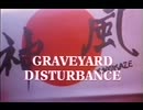 Graveyard Disturbance  1/5