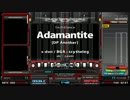 【いろいろとgdgdに頑張るDP動画】　Adamantite(A)