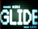 GLIDE　歌ってみた　【甘党】