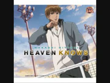 【テニプリキャラソン】日吉若＿HEAVEN KNOWS【視聴用】