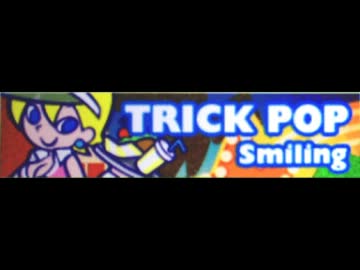[トリックポップ] Smiling