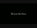 Brian the Sun - "Sister"