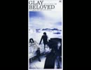 GLAY BELOVEDをアップテンポな曲にしてみた