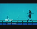 【NNI】 After demise 【オリジナル曲】