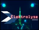 【CUL】Elektrolyse【オリジナル曲】