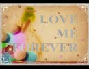[GUMI] Love Me Forever [オリジナル曲]