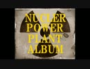 NUCLER POWER PLANT ALBUM