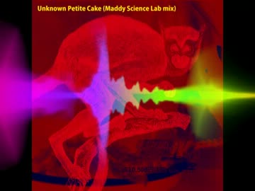 Unknown Petite Cake (Maddy Science Lab mix)