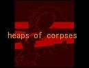 【IA】 heaps of corpses　【オリジナル曲】