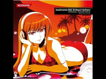【30分耐久】beatmaniaIIDX18 Resort Anthem 選曲BGM【DJ YOSHITAKA】