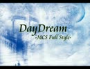 Day Dream -MCS Full Style-