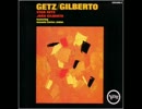 [1513] DESAFINADO  CORCOVADO - STAN GETZ and JOAO GILBERTO