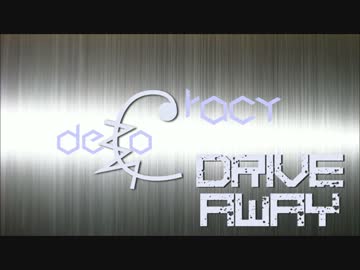 【NNI】 Drive Away - Democracy 【オリジナル曲】