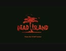 【実況】  2人で景色のきれいな島を探検！【Dead Island】　part.0