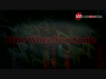 【NNI】Hate When You Smile【デスコア】